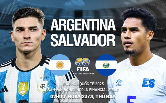 Nhận định trận đấu Argentina vs El Salvador