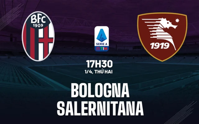 Nhận định trận đấu Bologna vs Salernitana