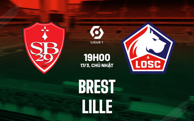 Nhận định trận đấu Brest vs Lille