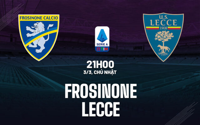Nhận đinh trận đấu Frosinone vs Lecce