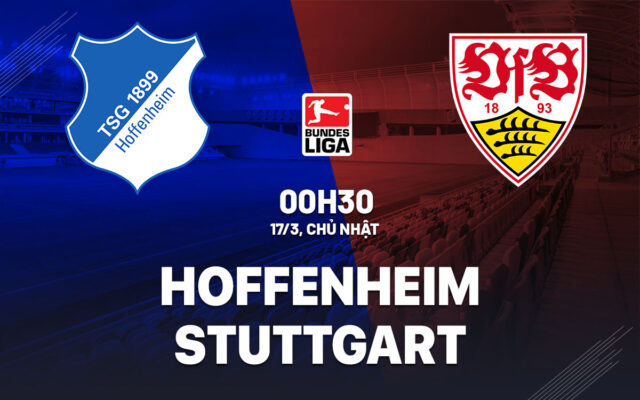 Nhận định trận đấu Hoffenheim vs Stuttgart