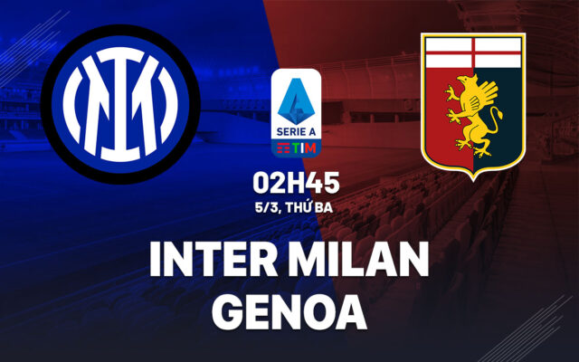 Nhận định trận đấu Inter Milan vs Genoa