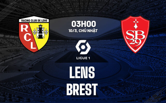 Nhận định trận đấu Lens vs Brest