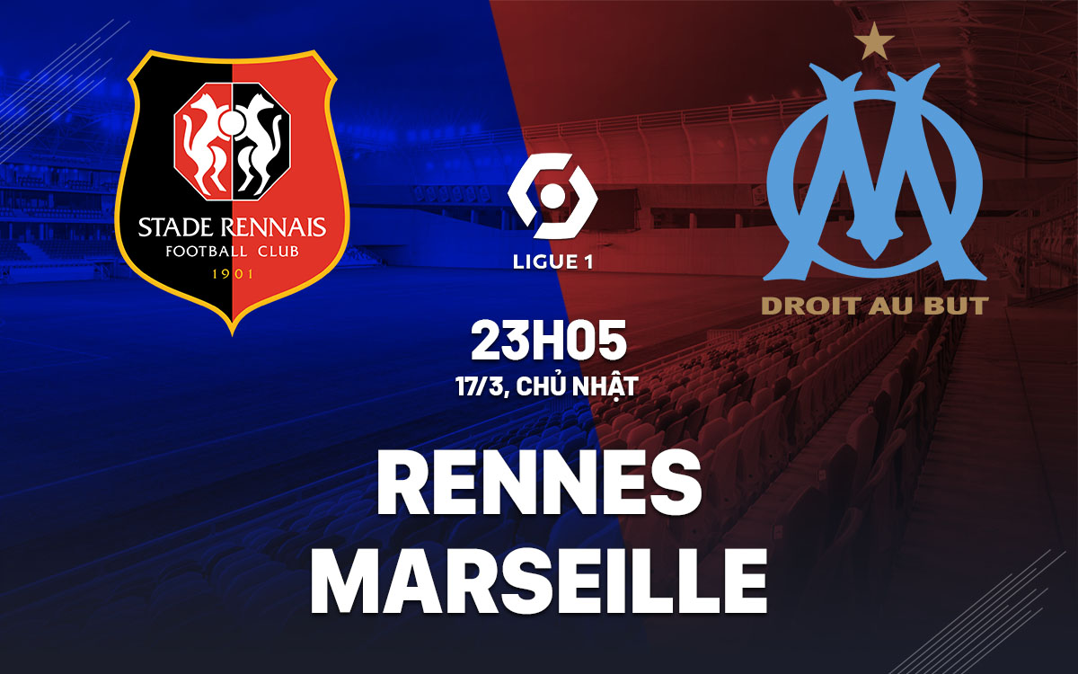 Nhận định trận đấu Rennes vs Marseille