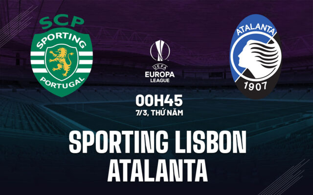 Nhận định trận đấu Sporting Lisbon vs Atalanta