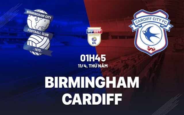 Nhận định trận đấu Birmingham City vs Cardiff City