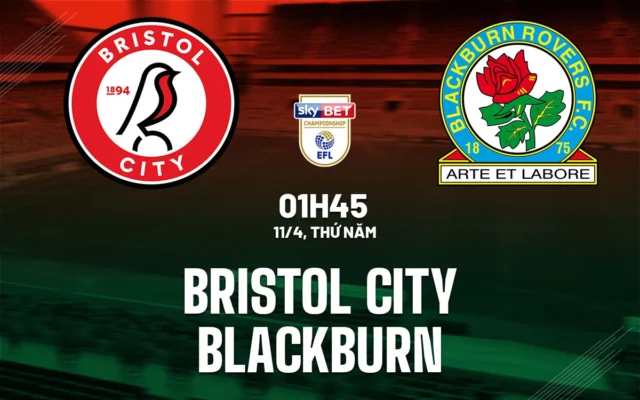 Nhận định trận đấu Bristol City vs Blackburn Rovers