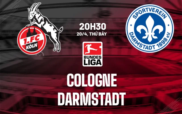 Nhận định trận đấu Cologne vs Darmstadt 98