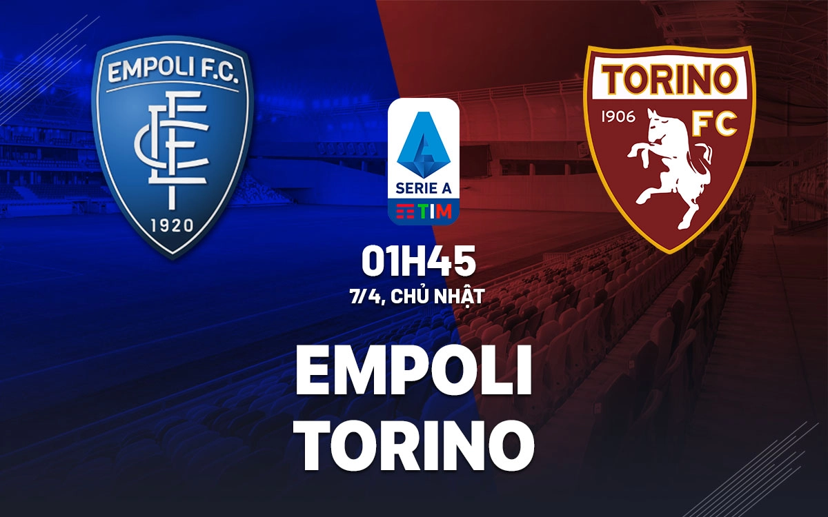 Nhận định trận đấu Empoli vs Torino