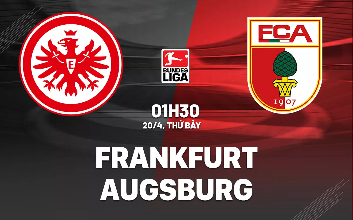 Nhận định trận đấu Frankfurt vs Augsburg 