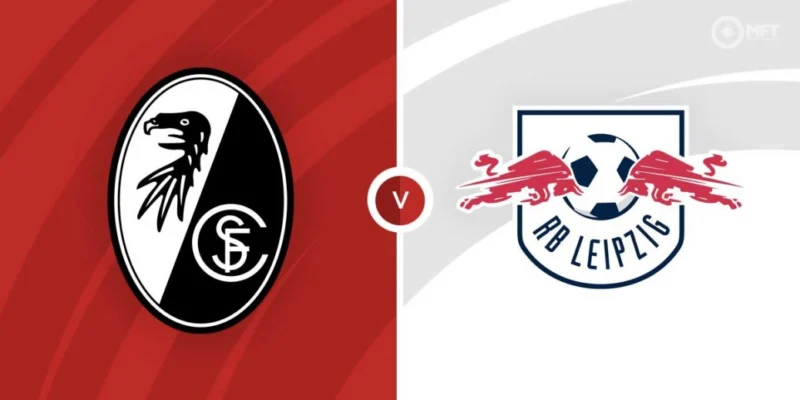 Nhận định trận đấu Freiburg vs RB Leipzig