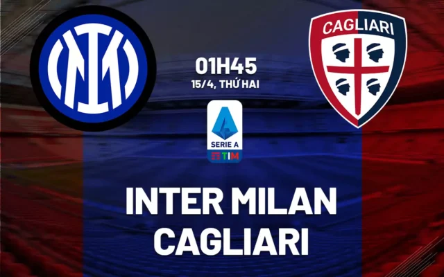 Nhận định trận đấu Inter Milan vs Cagliari