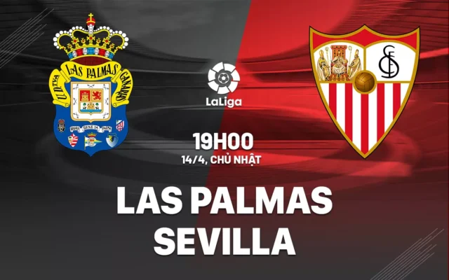 Nhận định trận đấu Las Palmas vs Sevilla