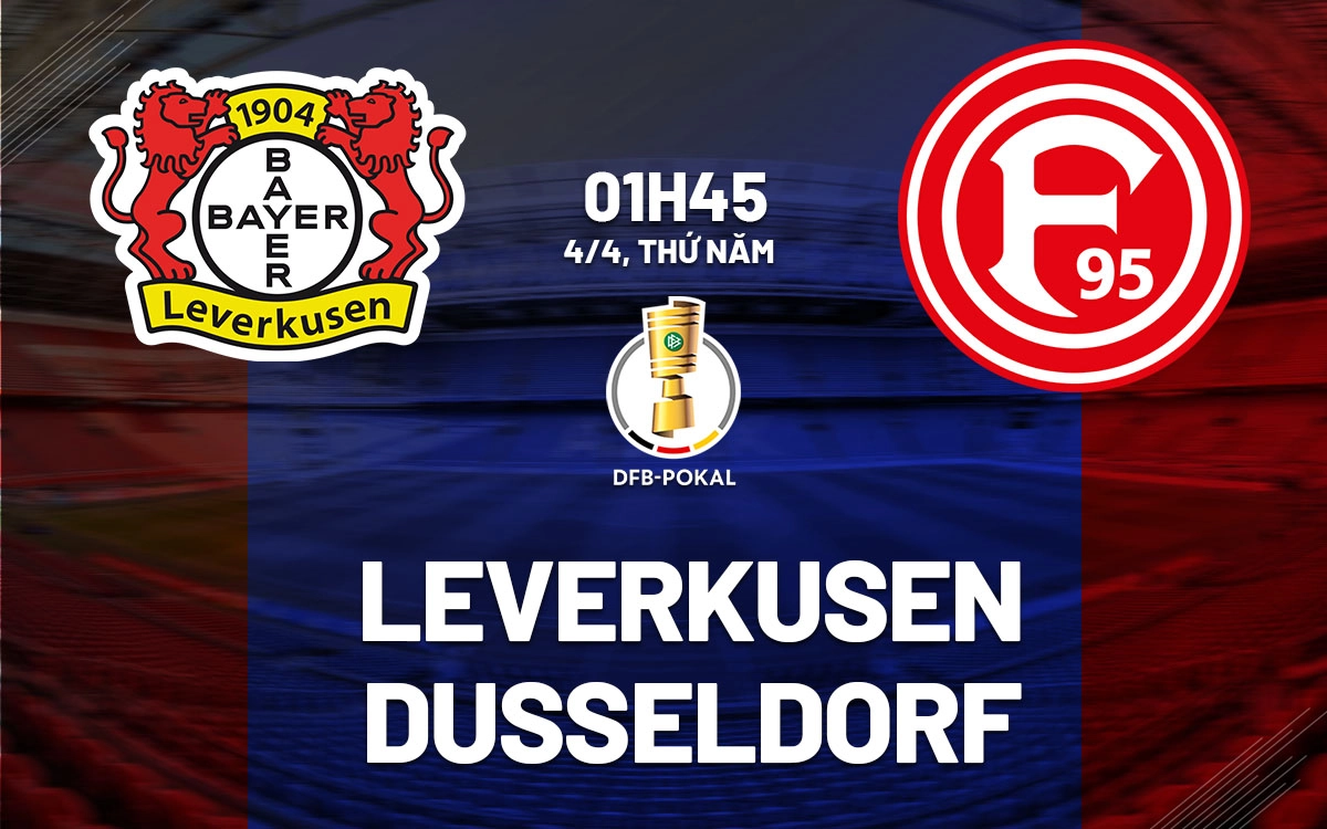 Nhận định trận đấu Leverkusen vs Dusseldorf