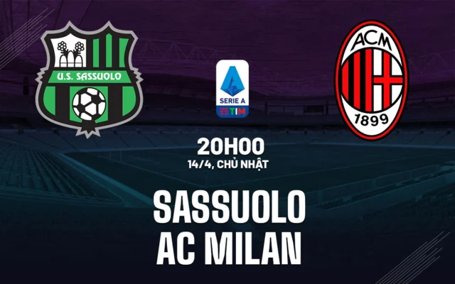Nhận định trận đấu Sassuolo vs Milan