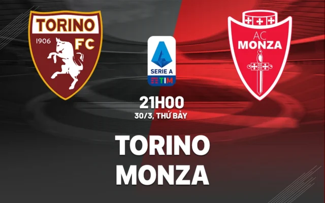 Nhận định trận đấu Torino vs Monza
