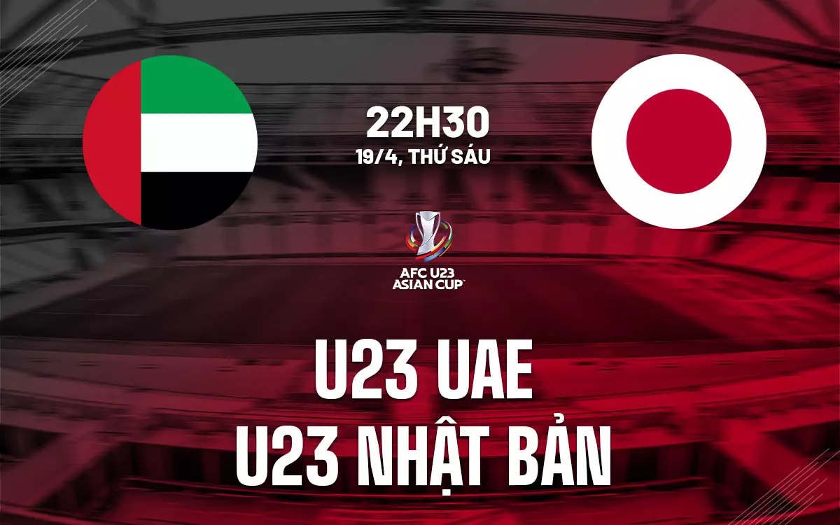 Nhận định trận đấu U23 UAE vs U23 Nhật Bản