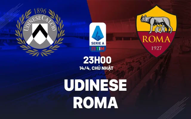 Nhận định trận đấu Udinese vs Roma
