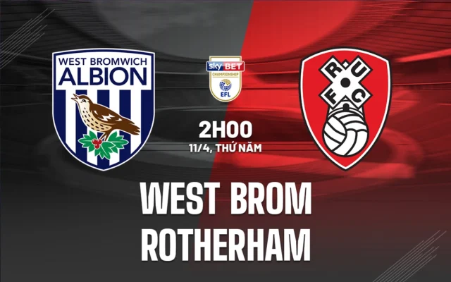 Nhận định trận đấu West Brom vs Rotherham United